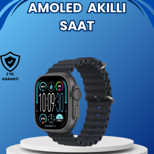 AMOLED Ultra Akıllı Saat 15 Gün Batarya Güçlü Ekran