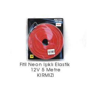 Neon Isik Fitil Seffaf Elastik 5 M Kirmizi 12 V