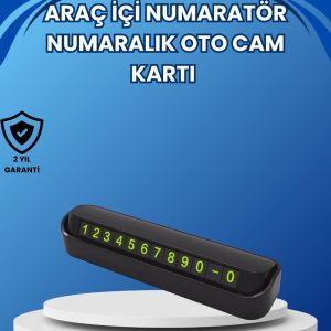 Fosforlu Araç İçi Park Numaratörü – Gece Görünümlü Şık Çözüm